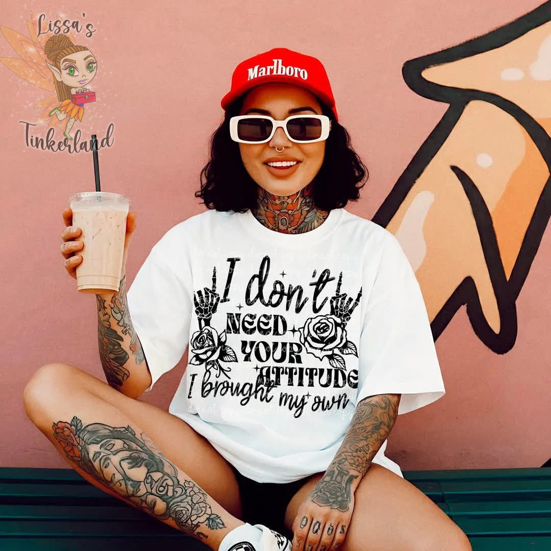 I don't need your...