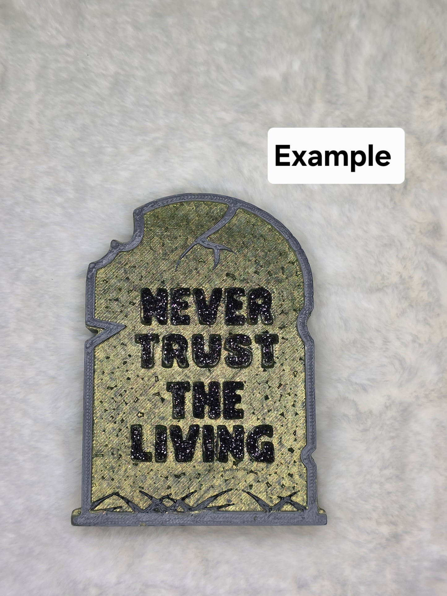 Never trust tumb stone - Custom Full Size