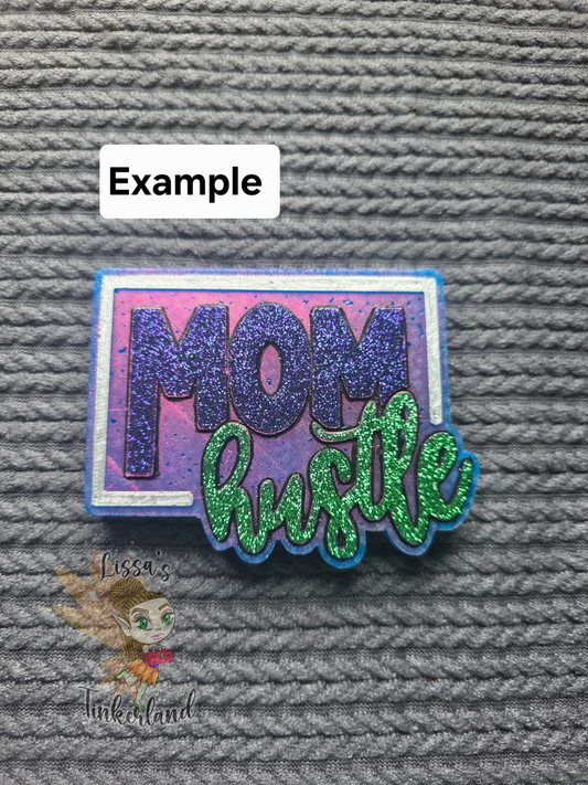 Mom Hustle - Custom Full Size